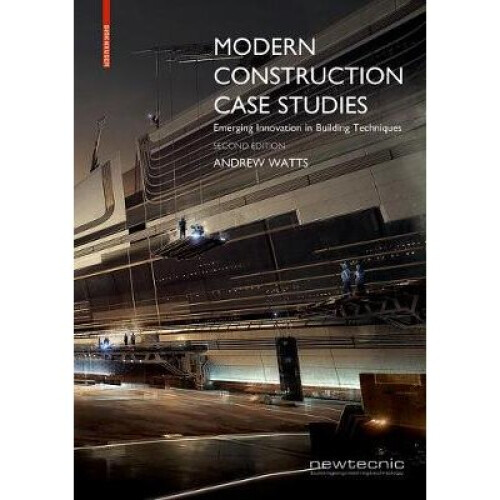 Modern Construction Case Studies Emerging Innovation in Building Techniques