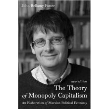 The Theory of Monopoly Capitalism An Elaboration of Marxian Political Economy