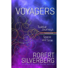Voyagers Twelve Journeys through Space and Time