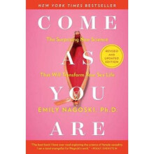 Come as You Are Revised and Updated The Surprising New Science That Will Transform Your Sex Life