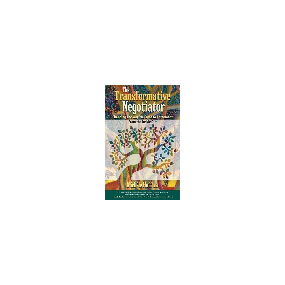 The Transformative Negotiator Changing the Way We Come to Agreement from the Inside Out