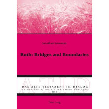 Ruth Bridges and Boundaries 9 Alte Testament Im Dialog an Outline of an Old Testament Dialogue