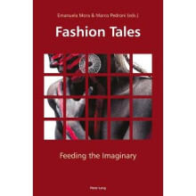 Fashion Tales Feeding the Imaginary