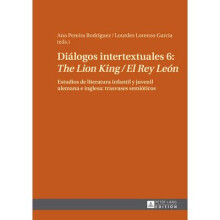Dilogos intertextuales 6 The Lion King El Rey Len Estudios de literatura infantil y juvenil alemana e inglesa trasvases semiticos