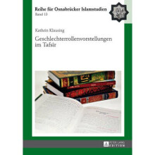 Geschlechterrollenvorstellungen im Tafsr 13 Roi  Reihe Fr Osnabrcker Islamstudien