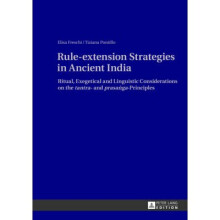 Ruleextension Strategies in Ancient India Ritual, Exegetical and Linguistic Considerations on the tantra and prasagaPrinciples