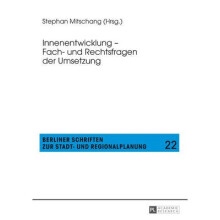 Innenentwicklung Fach und Rechtsfragen der Umsetzung 22 Berliner Schriften Zur Stadt Und Regionalplanung