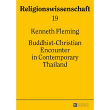 BuddhistChristian Encounter in Contemporary Thailand 19 Religionswissenschaft Studies in Comparative Religion