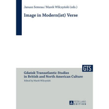 Image in Modernist Verse 9 Gdansk Transatlantic Studies in British and North American Culture