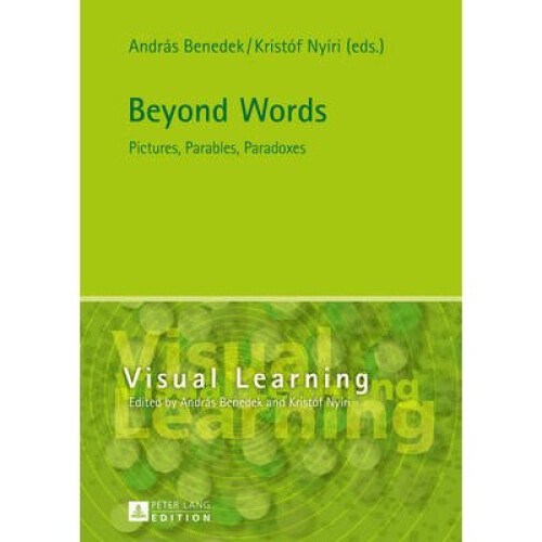 Beyond Words Pictures, Parables, Paradoxes 5 Visual Learning