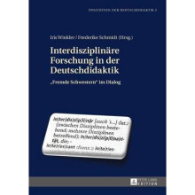 Interdisziplinre Forschung in der Deutschdidaktik Fremde Schwestern im Dialog 2 Positionen Der Deutschdidaktik