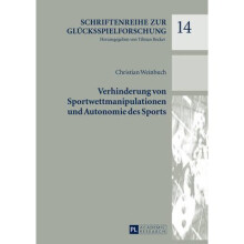 Verhinderung von Sportwettmanipulationen und Autonomie des Sports 14 Schriftenreihe Zur Glcksspielforschung
