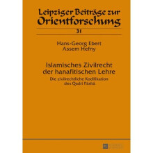 Islamisches Zivilrecht der hanafitischen Lehre Die zivilrechtliche Kodifikation des Qadr Psh 31 Leipziger Beitrge Zur Orientforschung