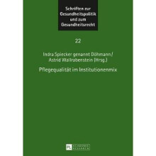 Pflegequalitt im Institutionenmix 22 Schriften Zur Gesundheitspolitik Und Zum Gesundheitsrecht
