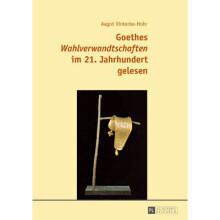 Goethes Wahlverwandtschaften im 21 Jahrhundert gelesen