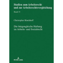 Die brgengleiche Haftung im Arbeits und Sozialrecht 33 Studien Zum Arbeitsrecht Und Zur Arbeitsrechtsvergleichung