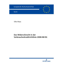 Das Widerrufsrecht in der Verbraucherkreditrichtlinie 200848EG 6070 Europische Hochschulschriften Recht