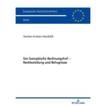Der Europische Rechnungshof  Rechtsstellung und Befugnisse 6130 Europische Hochschulschriften Recht