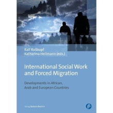 International Social Work and Forced Migration Developments in African, Arab and European Countries