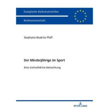 Der Minderjhrige im Sport Eine zivilrechtliche Betrachtung 6034 Europische Hochschulschriften Recht