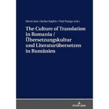 The Culture of Translation in Romania bersetzungskultur und Literaturbersetzen in Rumnien
