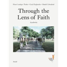 Through the Lens of Faith Auschwitz