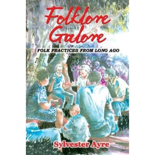 Folklore Galore  Folk Practices From Long Ago