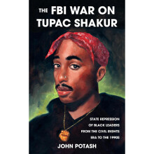 The FBI War On Tupac Shakur