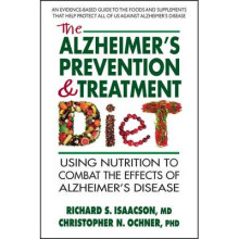 The Alzheimer's Prevention Treatment Diet Using Nutrition to Combat the Effects of Alzheimer's Disease