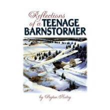 Reflections of a Teenage Barnstormer