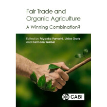 Fair Trade and Organic Agriculture : A Winning Combination? - - book