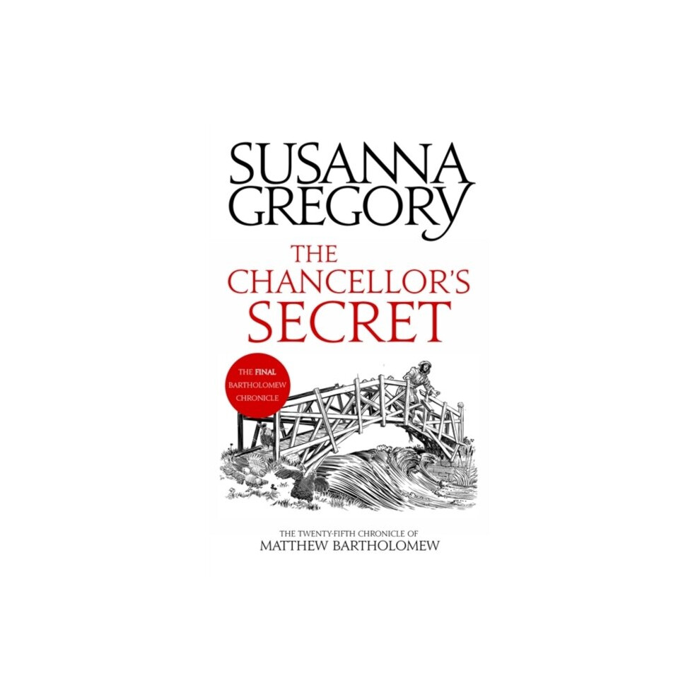 The Chancellor's Secret : The Twenty-Fifth Chronicle of Matthew Bartholomew - Susanna Gregory - book