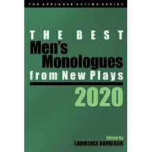The Best Men's Monologues from New Plays, 2020 Applause Acting