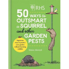 RHS 50 Ways to Outsmart a Squirrel Other Garden Pests Ingenious ways to protect your garden without harming wildlife