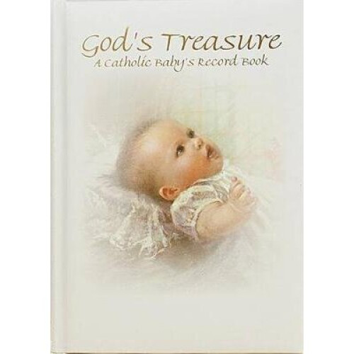God's Treasure A Catholic Baby's Record Book