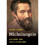 Michelangelo A Reference Guide to His Life and Works Significant Figures in World History 1