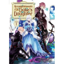 Accomplishments of the Duke\'s Daughter (Light Novel) 01