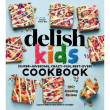 The Delish Kids (Super-Awesome, Crazy-Fun, Best-Ever) Cookbook