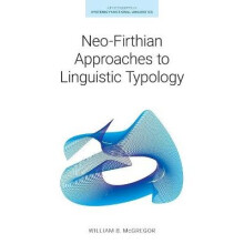 NeoFirthian Approaches to Linguistic Typology Key Concepts in Systemic Functional Linguistics