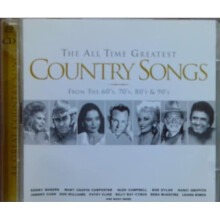 The All Time Greatest Country Songs: From The 60s, 70s, 80s And 90s
