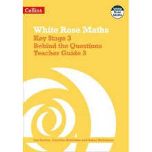 Key Stage 3 Maths Behind the Questions Teacher Guide 3