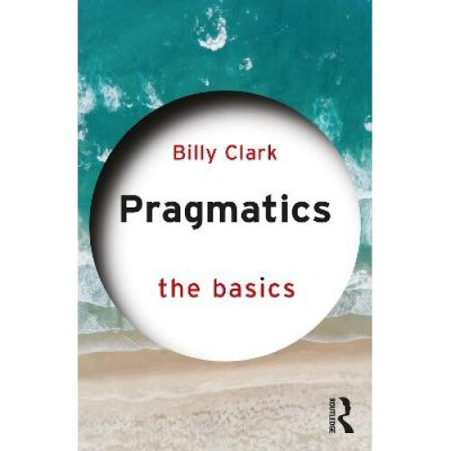 Pragmatics The Basics