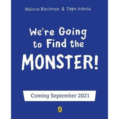 We're Going to Find the Monster
