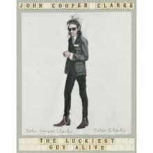 The Luckiest Guy Alive - John Cooper Clarke - book