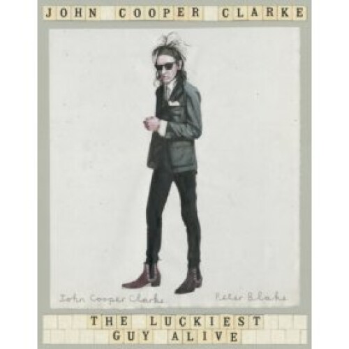 The Luckiest Guy Alive - John Cooper Clarke - book