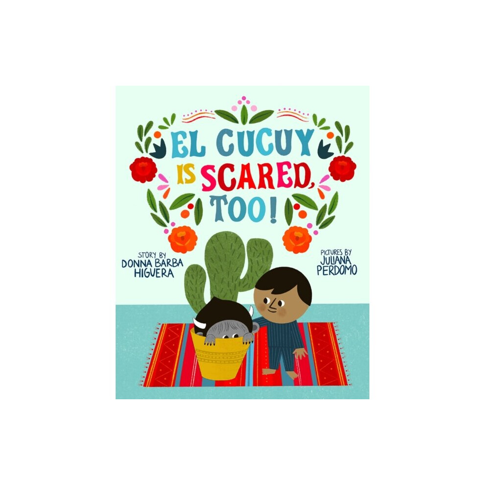 El Cucuy Is Scared, Too! - Donna Barba Higuera - book
