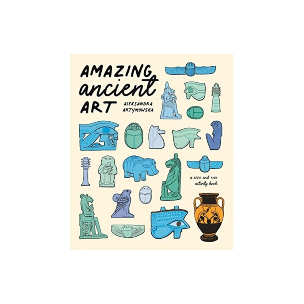 Amazing Ancient Art: A Seek-and-Find Activity Book - Aleksandra Artymowska - book