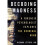 Decoding Madness : A Forensic Psychologist Explores the Criminal Mind - Richard Ph.D Lettieri - book 1