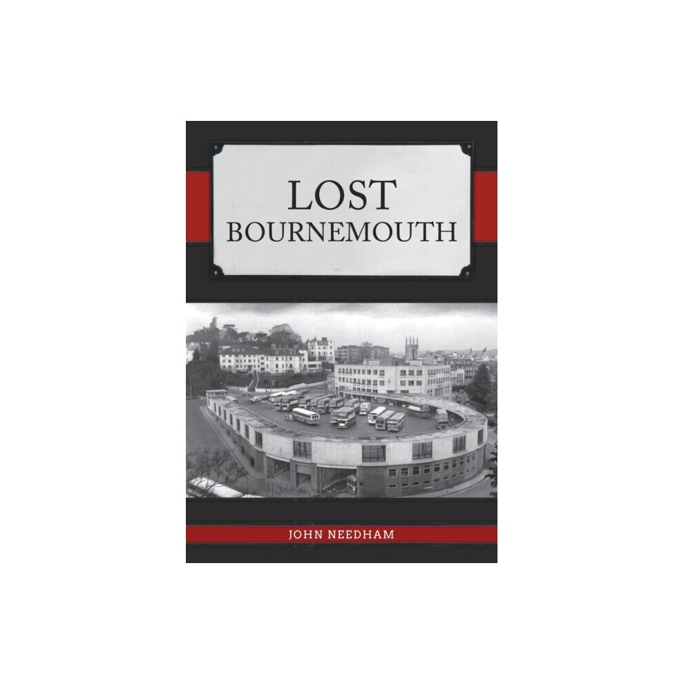 Lost Bournemouth - John Needham - Book