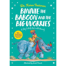 Binnie the Baboon and the Big Worries : A Story to Help Kids with Anxiety - Dr Karen Clinical Psychologist trainer & author Treisman - book